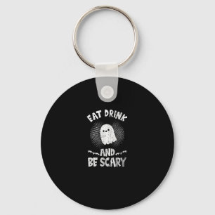 Eat Drink And Be Scary Ghost For A Boo Fan Keychain