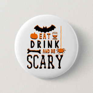 eat drink and be scary halloween 2 inch round button