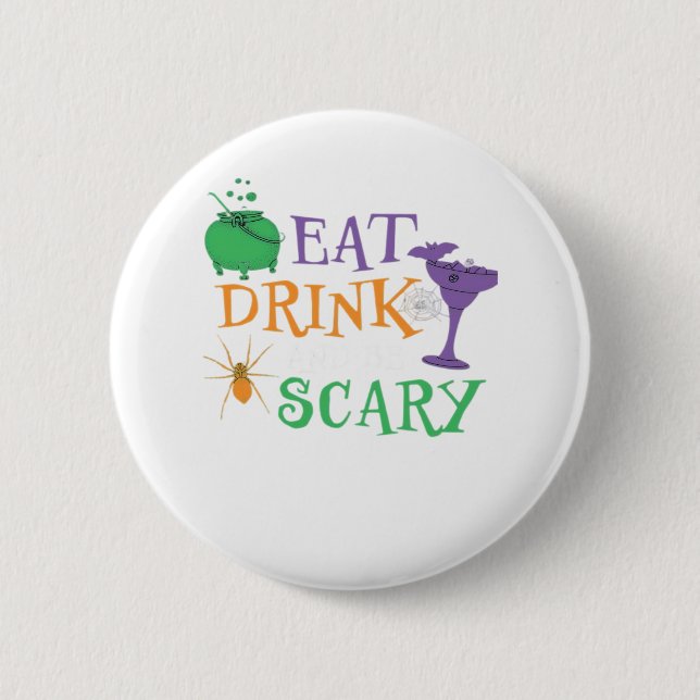 Eat Drink And Be Scary Halloween 2 Inch Round Button (Front)