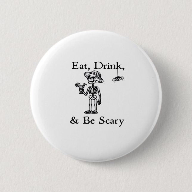Eat Drink And Be Scary Halloween Aesthetic Style 2 Inch Round Button (Front)