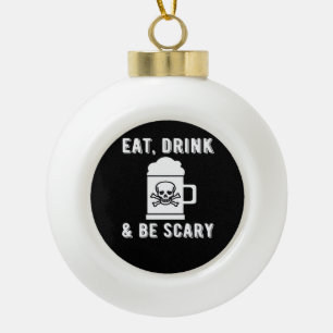 Eat Drink And Be Scary Halloween Beer Vintage Ceramic Ball Christmas Ornament