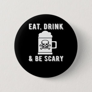 Eat Drink And Be Scary Halloween Beer Vintage Styl 2 Inch Round Button