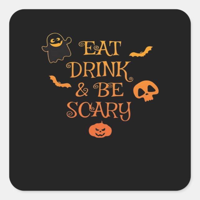 Eat Drink And Be Scary Halloween Classic Retro Sty Square Sticker (Front)