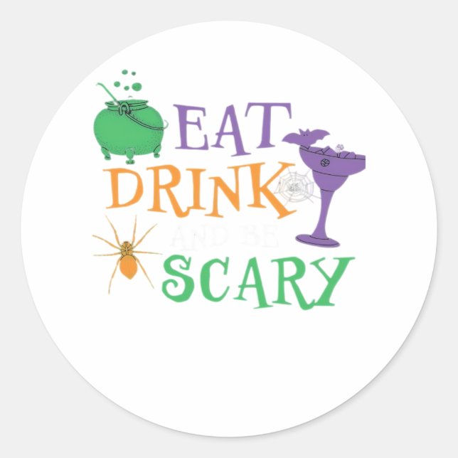 Eat Drink And Be Scary Halloween Classic Round Sticker (Front)