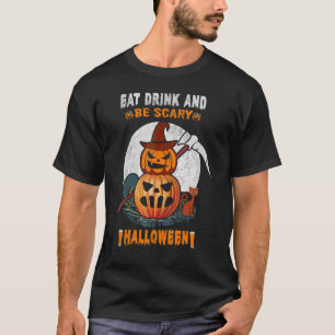 Eat Drink And Be Scary Halloween Costume Party T-Shirt