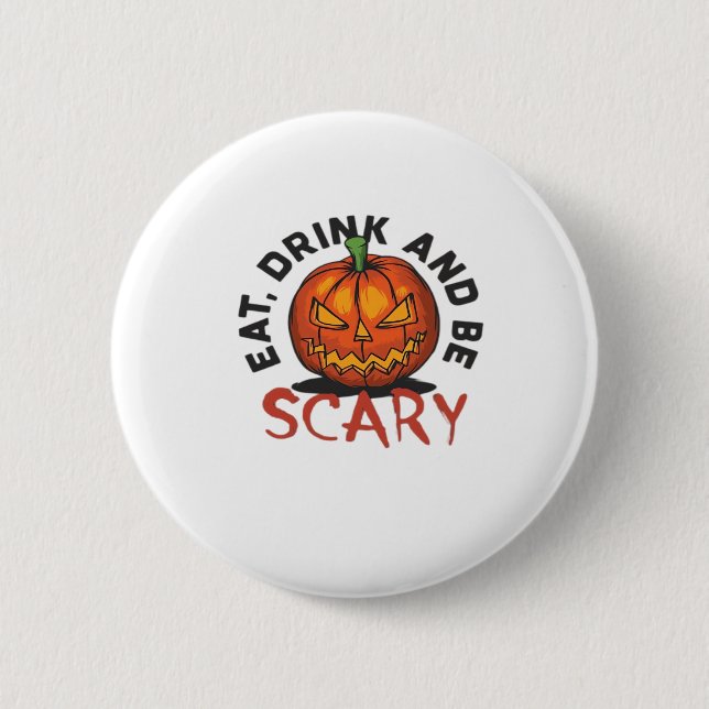 Eat Drink And Be Scary Halloween Design 2 Inch Round Button (Front)