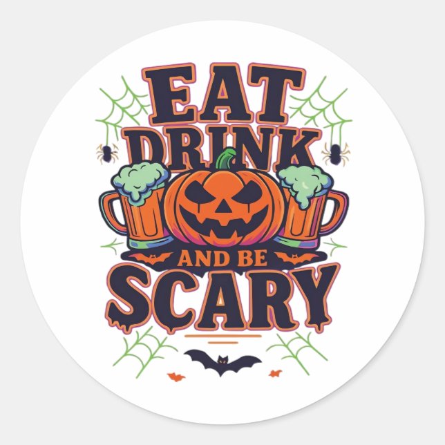 Eat Drink And Be Scary Halloween Design Creative S Classic Round Sticker (Front)