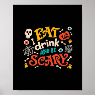 Eat Drink And Be Scary Halloween Design Essential Poster