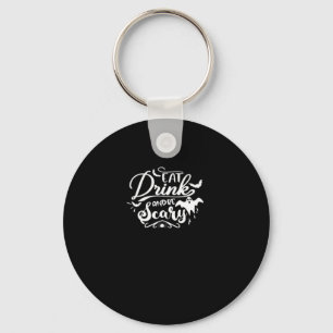 Eat Drink And Be Scary Halloween Design Keychain