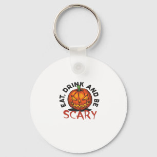 Eat Drink And Be Scary Halloween Design Keychain