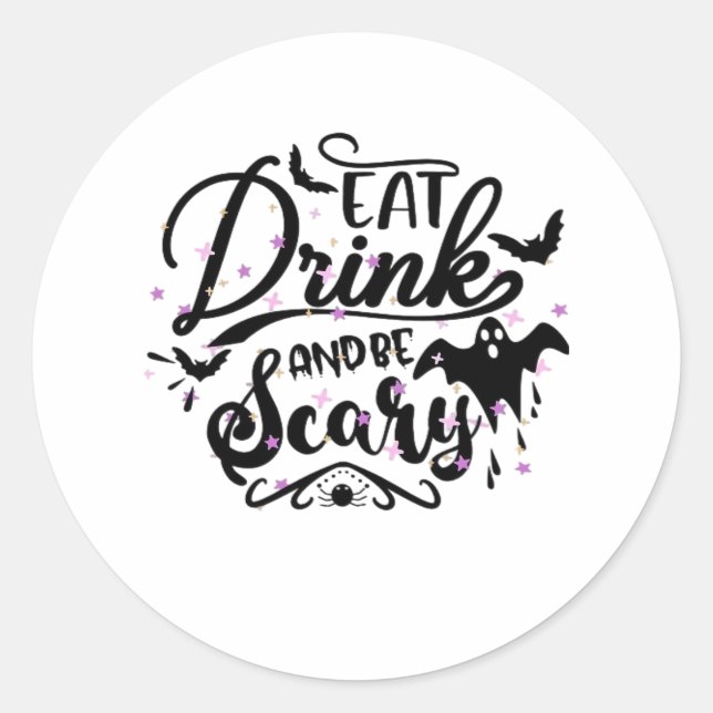 Eat Drink And Be Scary Halloween Design Trendy Art Classic Round Sticker (Front)
