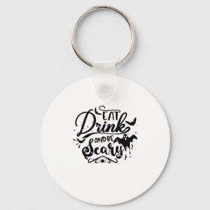 Eat Drink And Be Scary Halloween Design Trendy Art Keychain