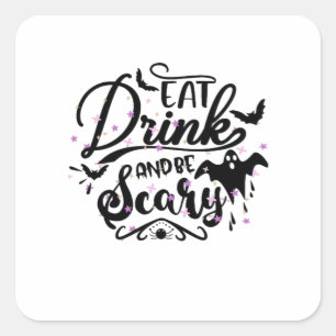 Eat Drink And Be Scary Halloween Design Trendy Art Square Sticker