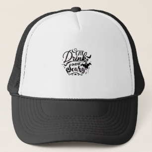 Eat Drink And Be Scary Halloween Design Trendy Art Trucker Hat