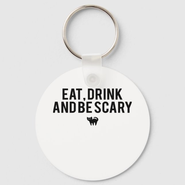 Eat Drink And Be Scary Halloween Fan Text Art Crea Keychain (Front)
