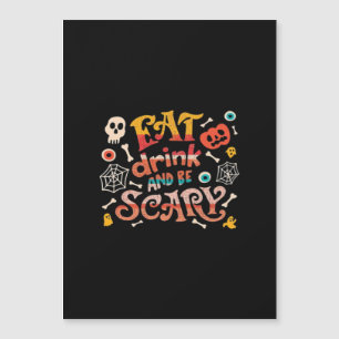 Eat Drink And Be Scary Halloween Funny Essential C