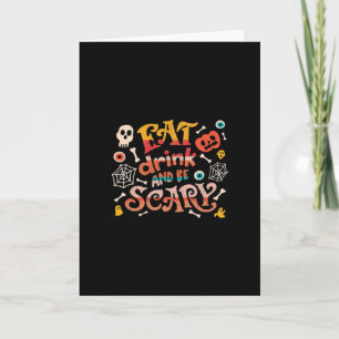 Eat Drink And Be Scary Halloween Funny Essential C Card
