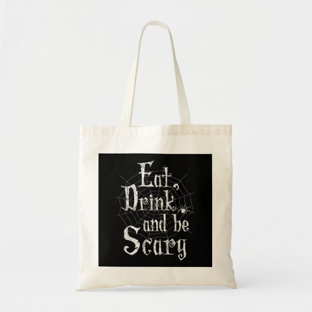 Eat, Drink and be Scary Halloween Funny Spider Web Tote Bag (Front)