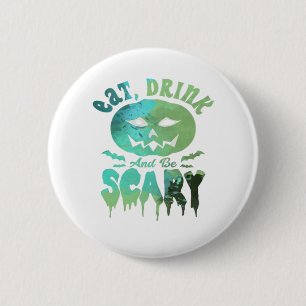 Eat Drink And Be Scary Halloween Light 2 Inch Round Button