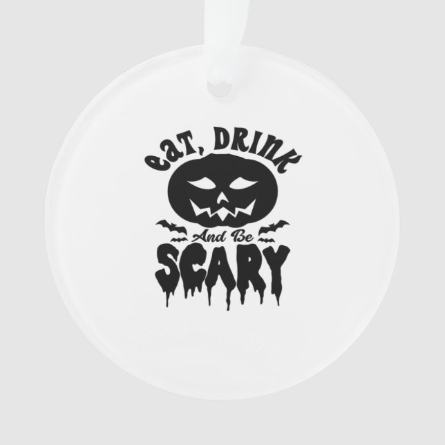 Eat Drink And Be Scary Halloween Light Cool Unique (devant)