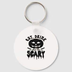 Eat Drink And Be Scary Halloween Light Cool Unique Keychain