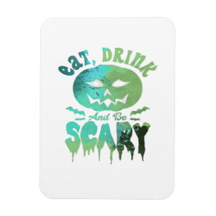 Eat Drink And Be Scary Halloween Light Magnet