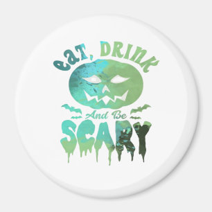 Eat Drink And Be Scary Halloween Light Magnet