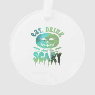 Eat Drink And Be Scary Halloween Light Ornament
