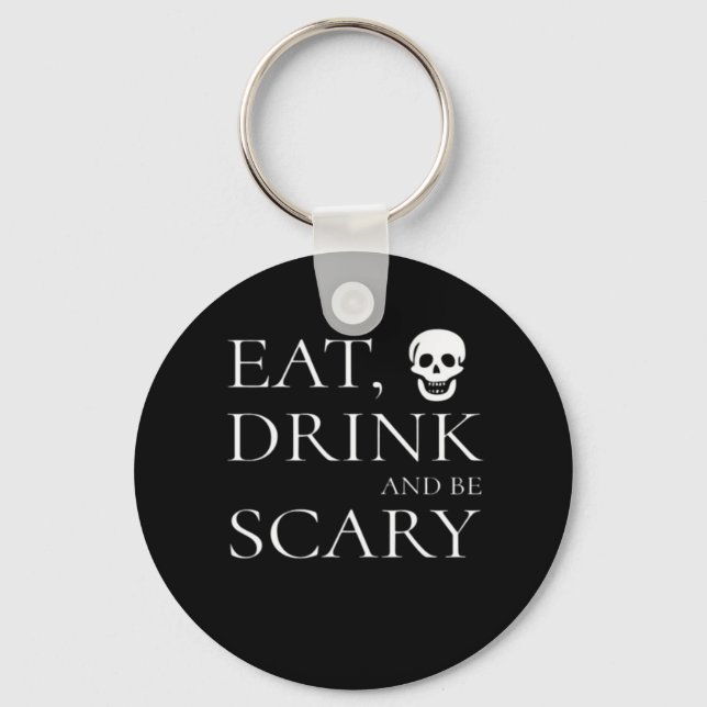 Eat Drink And Be Scary Halloween Party Novelty Sku Keychain (Front)