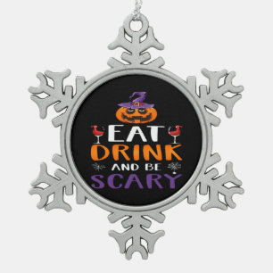 Eat Drink And Be Scary Halloween Party Witch Drink Snowflake Pewter Christmas Ornament