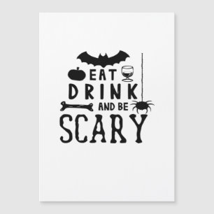 Eat Drink And Be Scary Halloween Quote