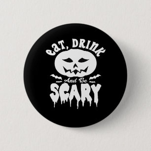 Eat Drink And Be Scary Halloween Retro Classic 2 Inch Round Button