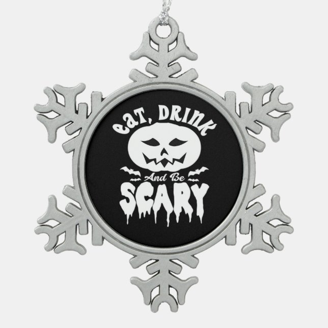 Eat Drink And Be Scary Halloween Retro Classic Snowflake Pewter Christmas Ornament (Front)