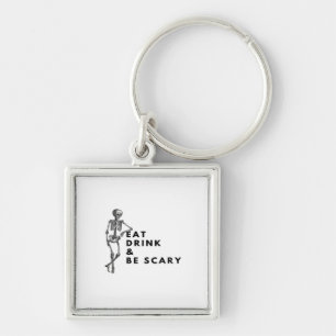 Eat Drink And Be Scary Halloween Skeleton Vintage  Keychain