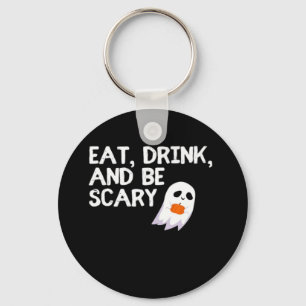 Eat Drink And Be Scary Halloween Spirit Keychain