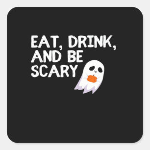Eat Drink And Be Scary Halloween Spirit Modern Square Sticker