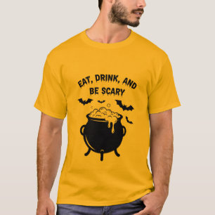 Eat, Drink, and Be Scary Halloween T-Shirt Spook