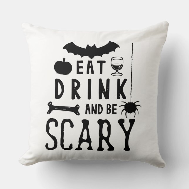 eat drink and be scary halloween throw pillow (Front)