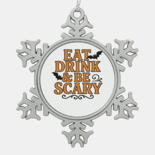 Eat Drink And Be Scary Halloween Vintage Graphic Snowflake Pewter Christmas Ornament