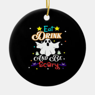 Eat Drink And Be Scary Happy Halloween Day Ceramic Ornament