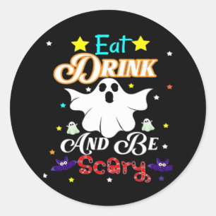 Eat Drink And Be Scary Happy Halloween Day Classic Round Sticker