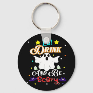 Eat Drink And Be Scary Happy Halloween Day Keychain