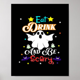 Eat Drink And Be Scary Happy Halloween Day Poster