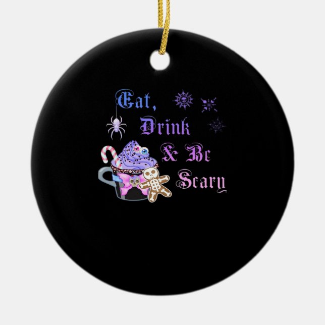Eat Drink And Be Scary Hexmas Cool Unique Ceramic Ornament (Front)