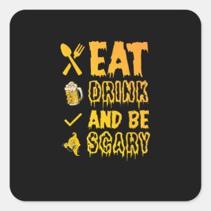 Eat Drink And Be Scary I Halloween Retro Classic Square Sticker