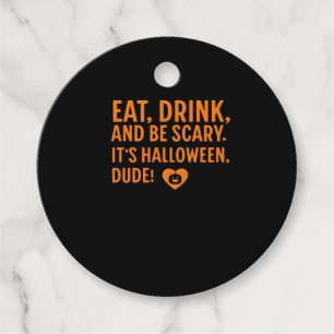 Eat Drink And Be Scary Its Halloween Fall Autumn Q Favour Tags