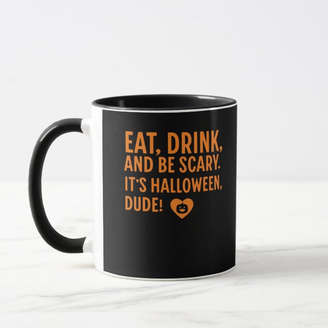 Eat Drink And Be Scary Its Halloween Fall Autumn Q Mug (Left)