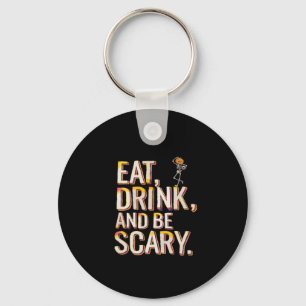Eat Drink And Be Scary Minimal Clean Keychain