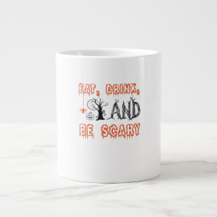 Eat Drink And Be Scary Minimal Quote Large Coffee Mug