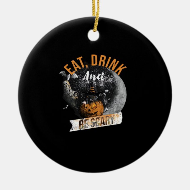 Eat Drink And Be Scary Retro Classic Ceramic Ornament (Front)